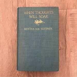 RARE Antique 1914 1st Edition Book, When Thoughts Will Soar by Bertha von Suttne